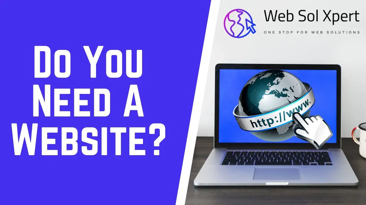 Do You Need a Business Website? Web Sol Xpert