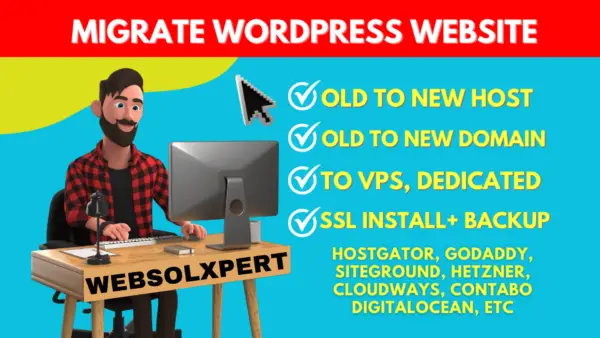 WordPress WooCommerce Move, Copy, Migrate Website Shared Hosting, VPS, Dedicated Server, SiteGround, HostGator, GoDaddy, SiteGround, A2Hosting Etc Web Sol Xpert